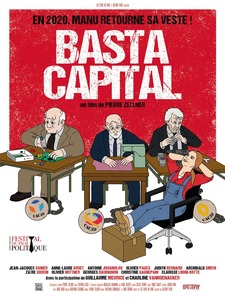 Affiche #chronique #cinéma BASTA CAPITAL #crise #économie #société #politique #activistes #manifestation #Patrons #CAV40 #kidnapping #Macron #comédie #humour