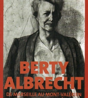 Berty Albrecht #Hommage #Femme #Rebelle #Résistance #Combat #Féminisme #Libération Robert Mencherini, Ann Blanchet