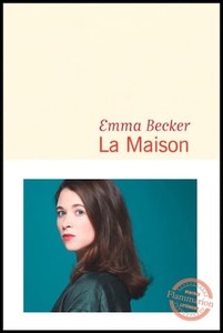 Couverture La Maison Emma Becker #Récit #Roman #JournalIntime #Amour #Fiction #RelationsHumaines #Sensualité #Alcool #Tolérance #Compassion #Sexualité #Femmes #MaisonClose #Prostitution #Berlin guillaume cherel