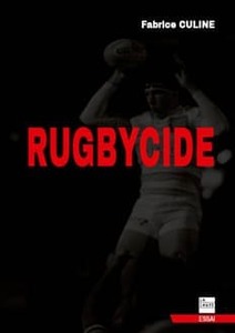 Couverture 'Rugbycide' #essai #littérature #sport #rugby #morale #éthique #équité #Orwell #business #nationalisme #régionalisme #communautarisme #économie #capitalisme #politique #philosophie #psychologie par Guillaume Cherel