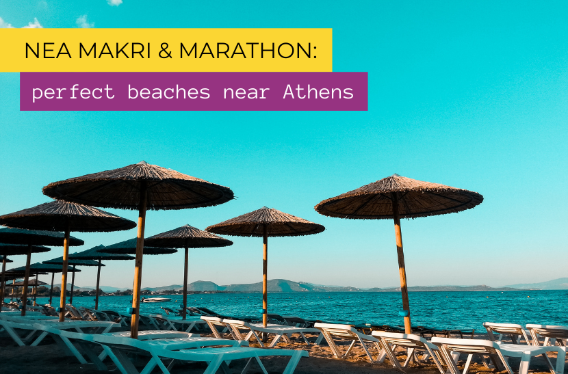 Nea Makri and Marathon beaches near Athens : perfect holidays