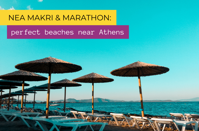 Nea Makri and Marathon beaches near Athens : perfect holidays 