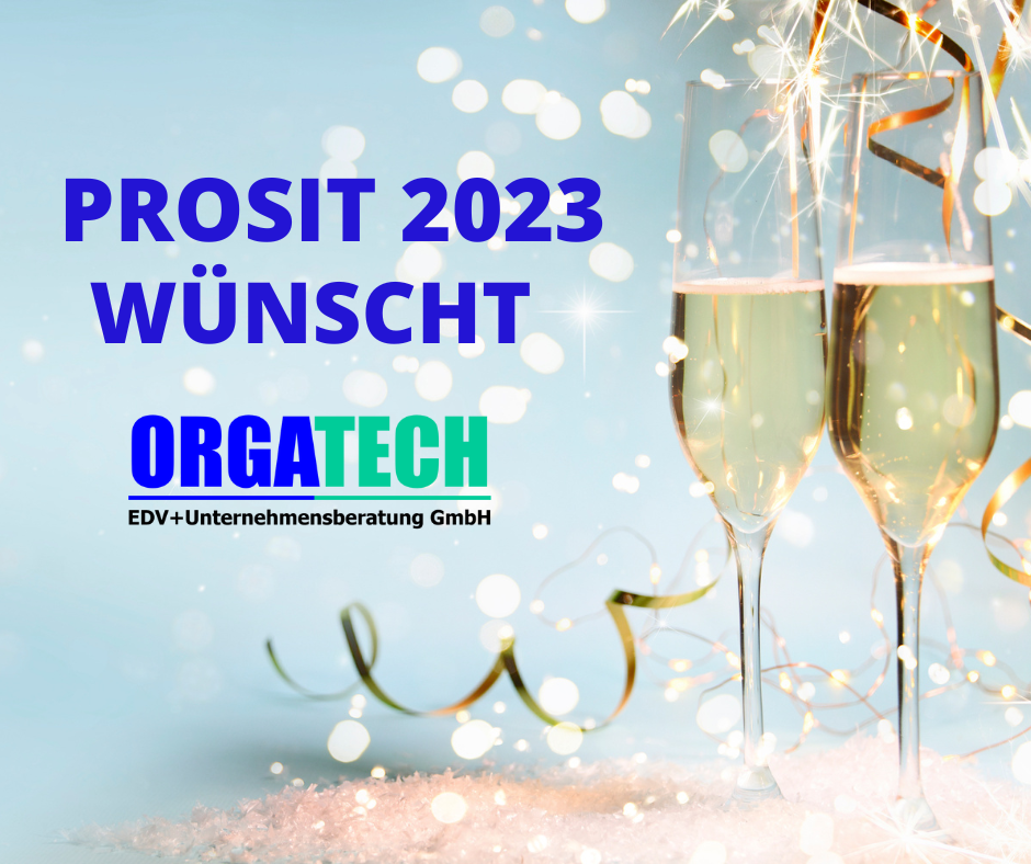 Prosit 2023 wünscht ORGATECH!