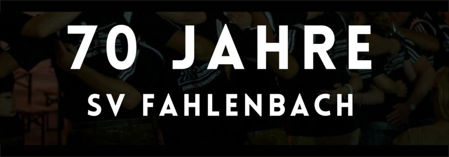70 Jahre SV Fahlenbach - 3 Tage Festzeltbetrieb
