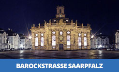 Das Saarland auf der BarockStraße SaarPfalz entdecken!