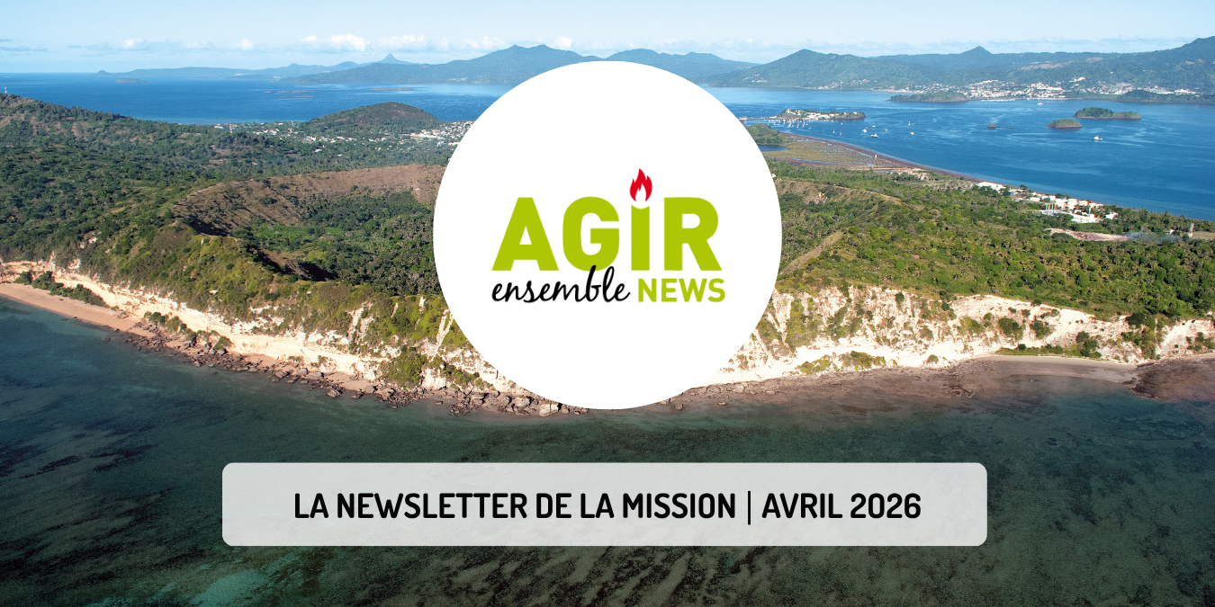 Agir Ensemble - Actualités de la Mission