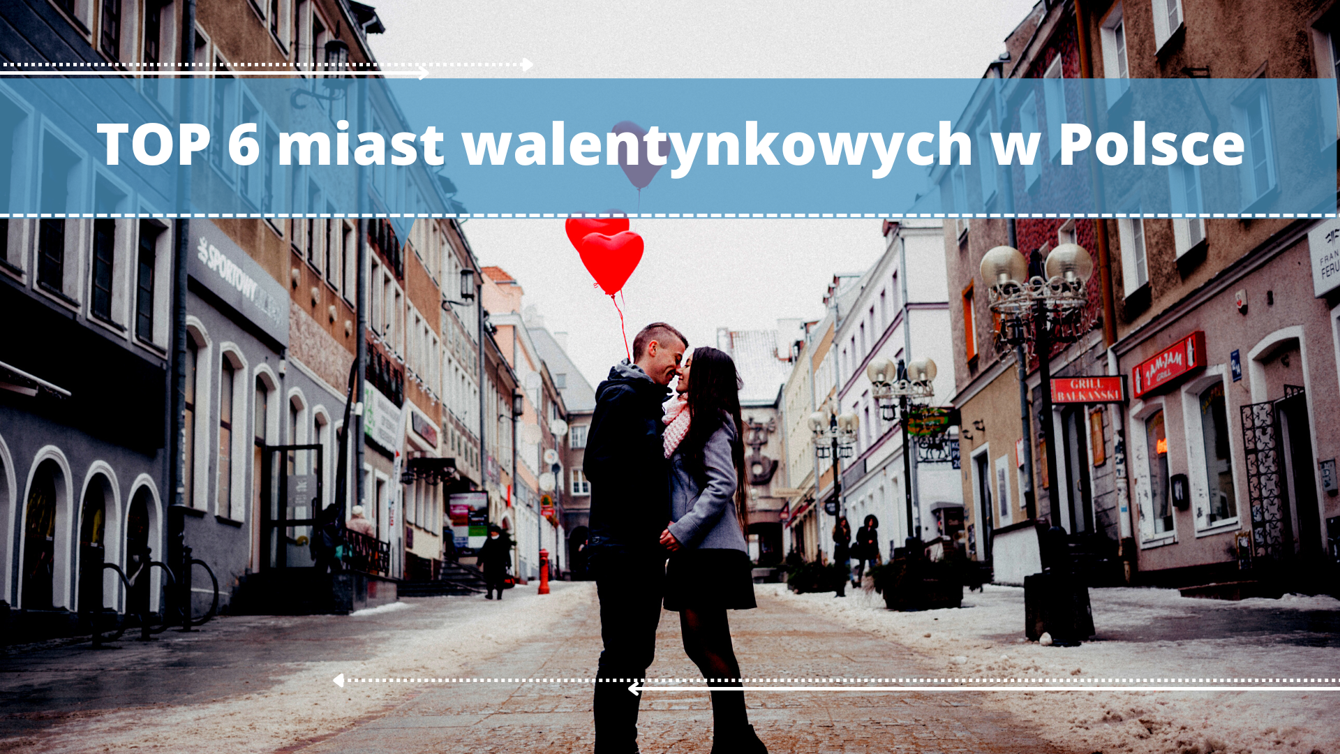 TOP 6 idealnych miast walentynkowych w Polsce