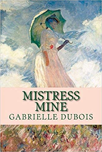 mistress mine, gabrielle dubois romance