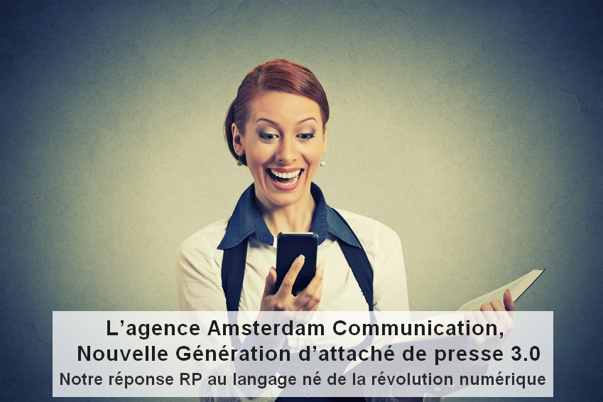 Agence Amsterdam Communication Nouvelle Génération d'attaché de presse 3.0