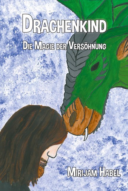 Drachenkind. Die Magie der Versöhnung