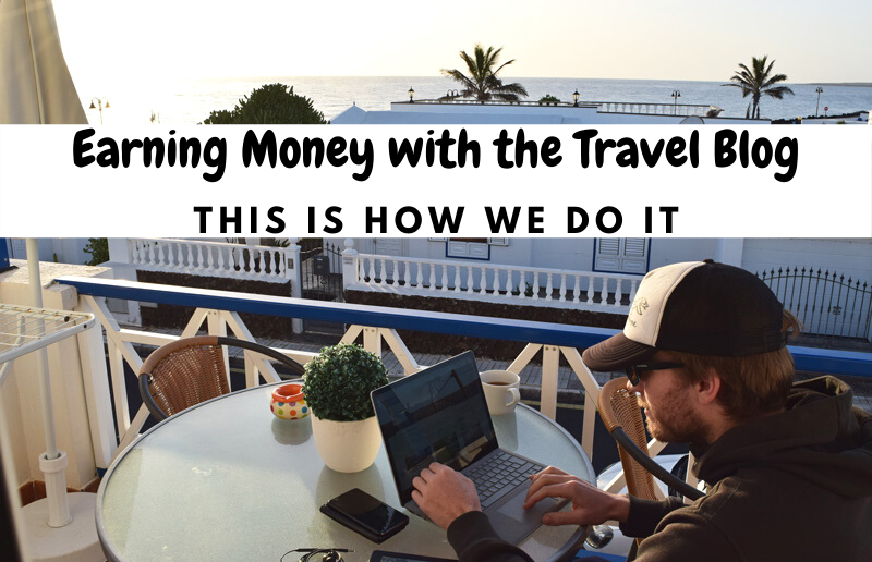 Earning Money with the Travel Blog | This is How We Do It