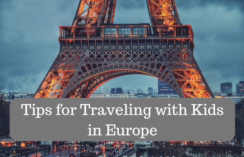 Tips for Traveling with Kids in Europe