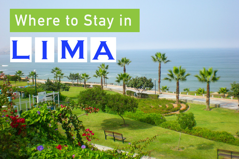 Where to Stay in Lima, Peru Travel Blog
