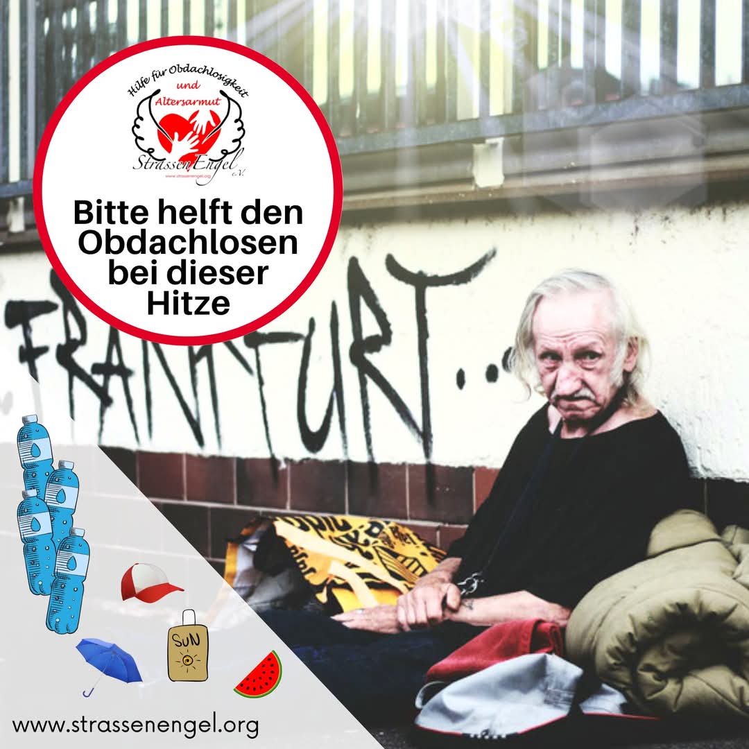Bitte helft den Obdachlosen bei der Hitze!