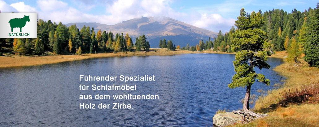 Der Schwarzsee mit Zirbenwäldern an den Ufern – Ursprung des wertvollen Holzes für unsere individuellen Zirbenbetten