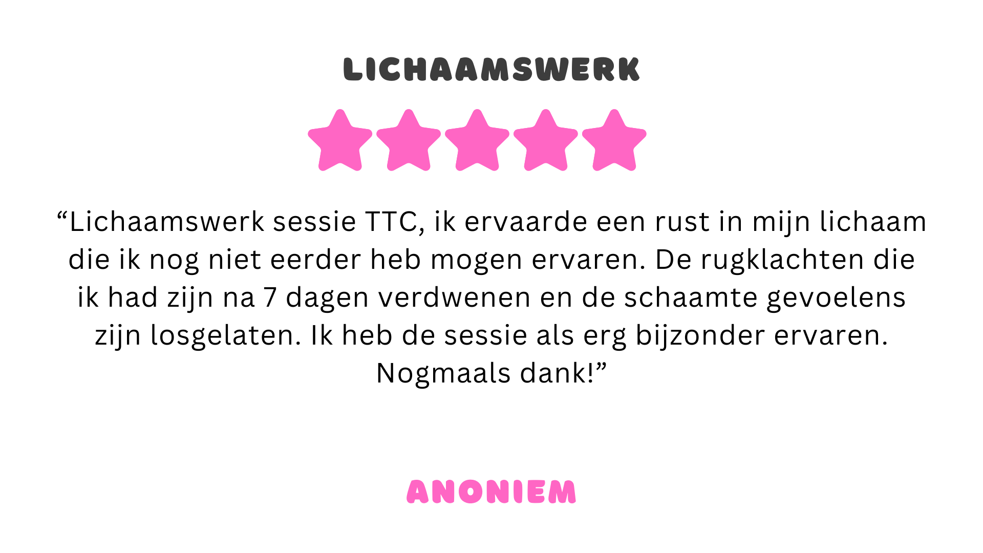 Anoniem, ik ervaarde veel rust in mijn lichaam na lichaamswerk