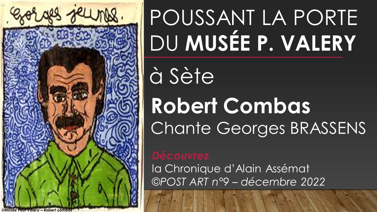 Musée Paul Valéry : Combas et Brassens