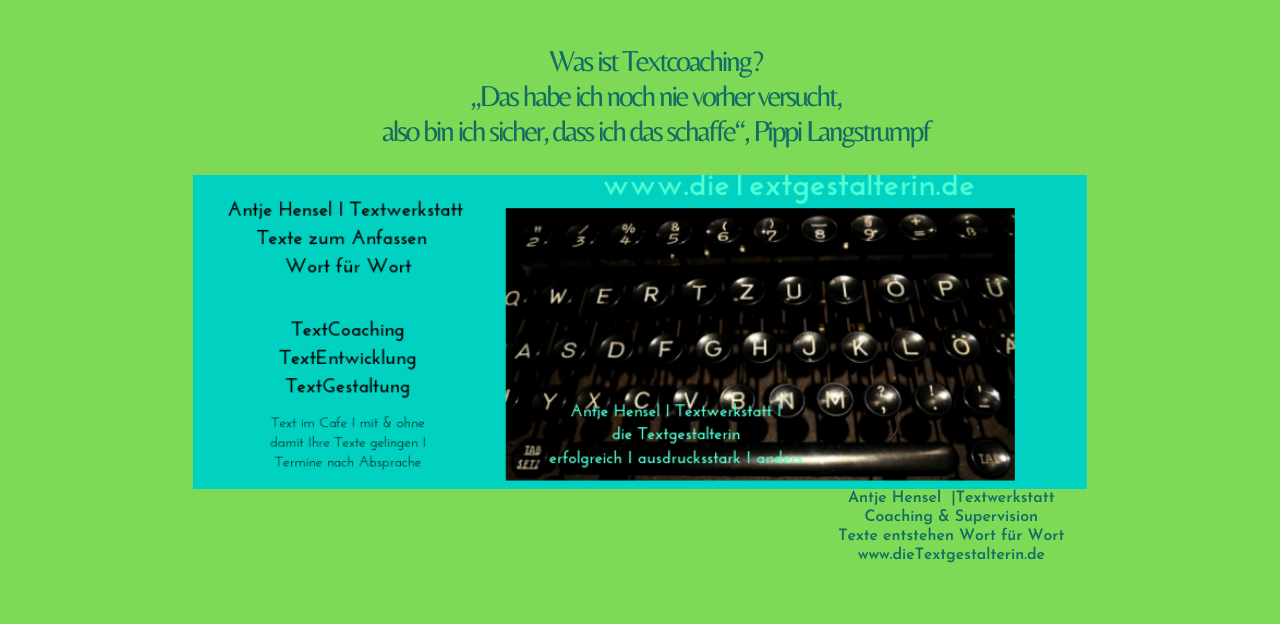 Textgestaltung und Entwicklung I TextCoach IDie Textgestalterin I Antje Hensel I Hamburg
