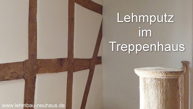 Lehmputz im Treppenhaus - Sanierung Fachwerk - mit Lehm renovieren verputzen - Fachwerkhaus Frankfurt - Lehmbau Neuhaus