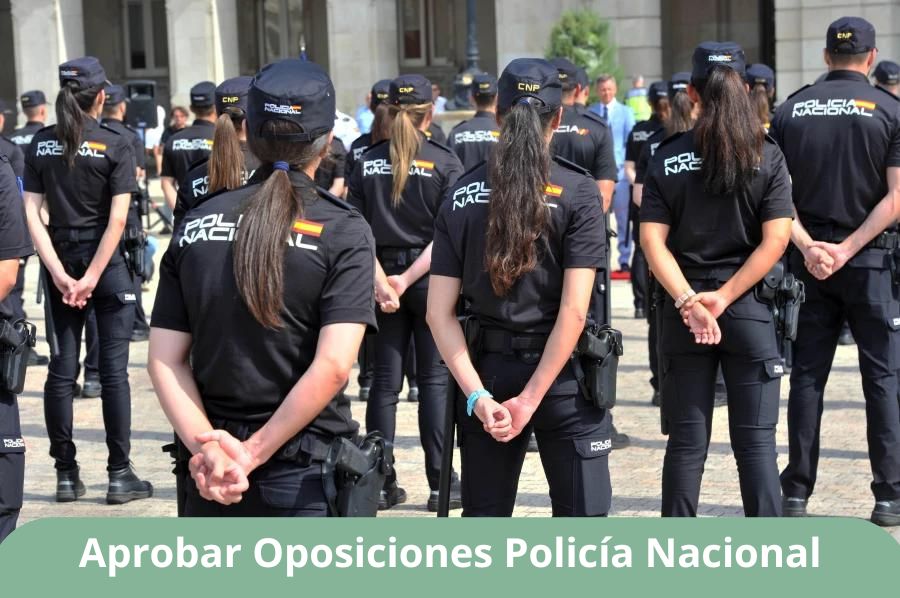 ▷ Aprobar Oposiciones Policía Nacional