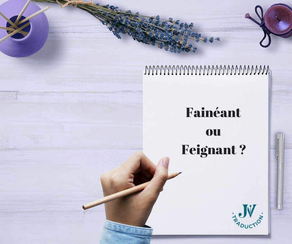 Feignant ou fainéant ?