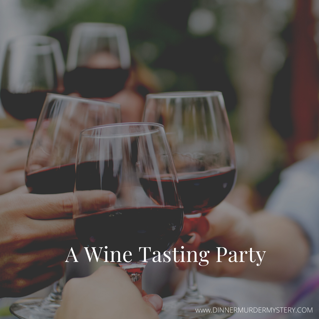 How to Host a Wine Tasting at a Murder Mystery Party