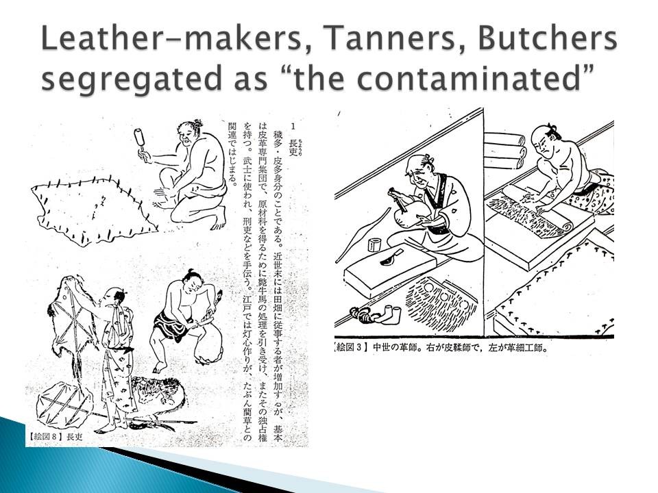 Menschen, die Leder herstellten und verarbeiteten und Metzger galten als unrein