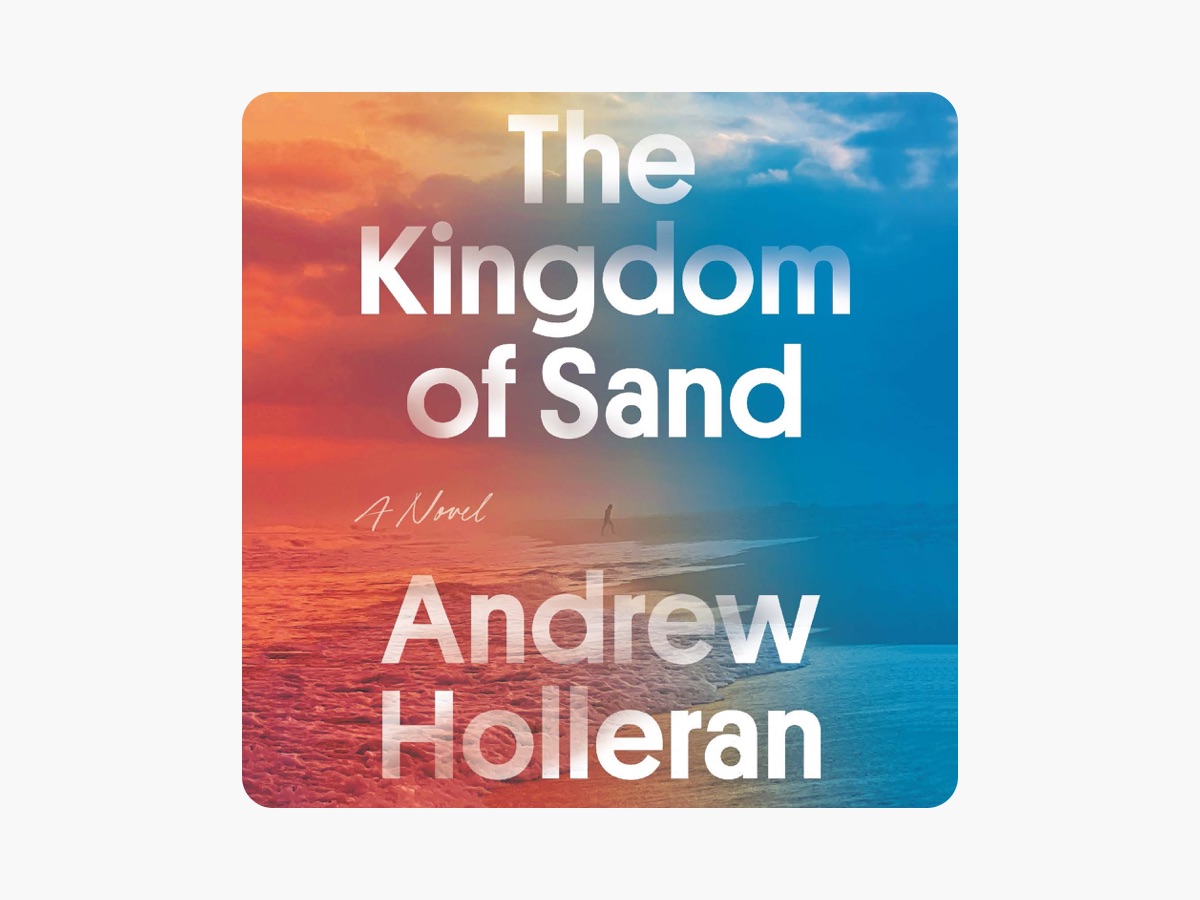 MiniReview: "The Kingdom of Sand" by Andrew Holleran