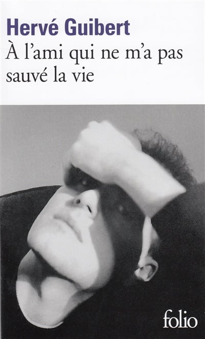 MiniReview: "À l'ami qui ne m'a pas sauvé la vie" de Hervé Guibert