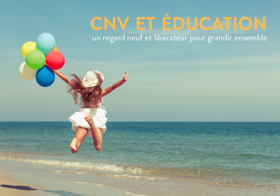 CNV et éducation : un regard neuf et libérateur pour grandir ensemble