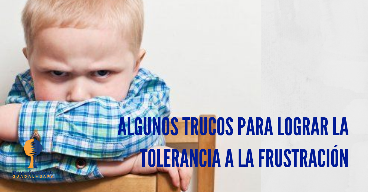 Algunos trucos para lograr la tolerancia a la frustración