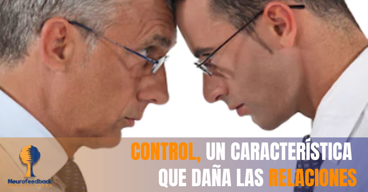 Control, una característica que daña las relaciones.