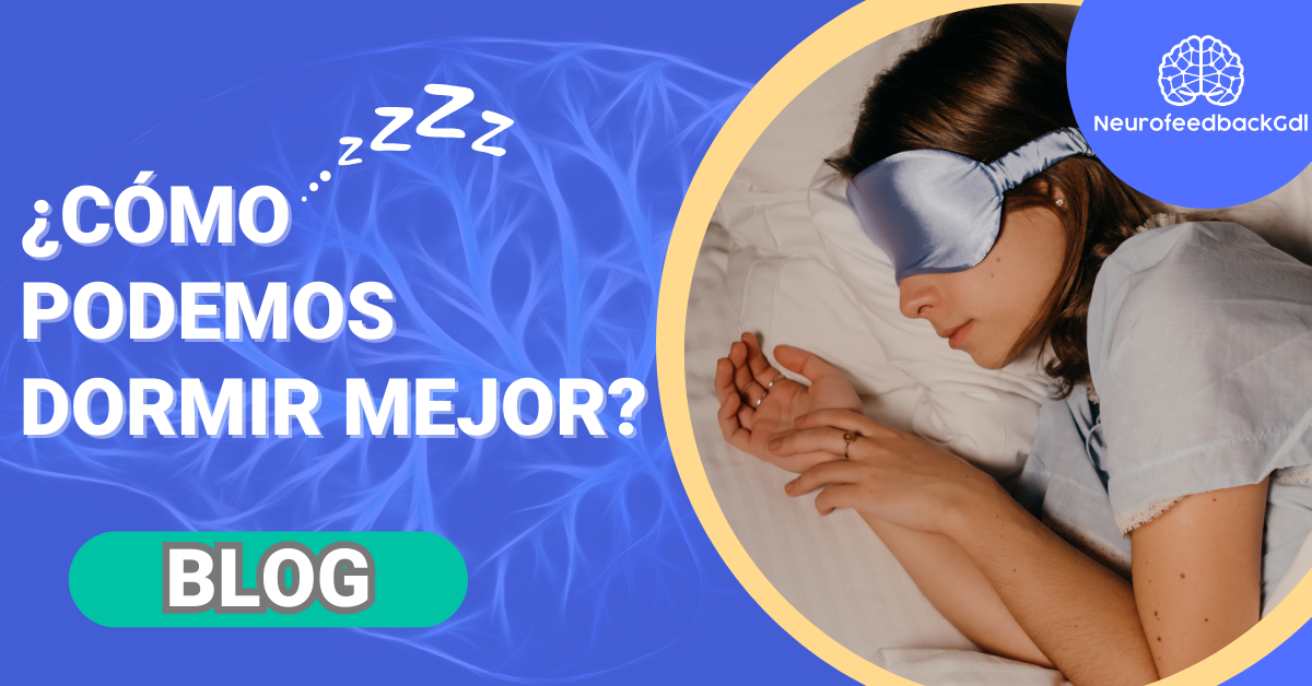 ¿Cómo podemos dormir mejor?