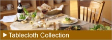 チコフォルテ Tablecloth Collection