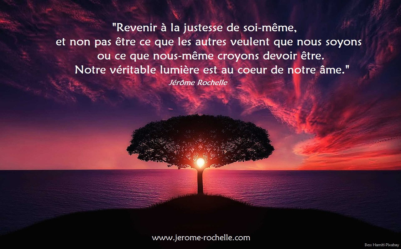 Revenir à la justesse de soi-même