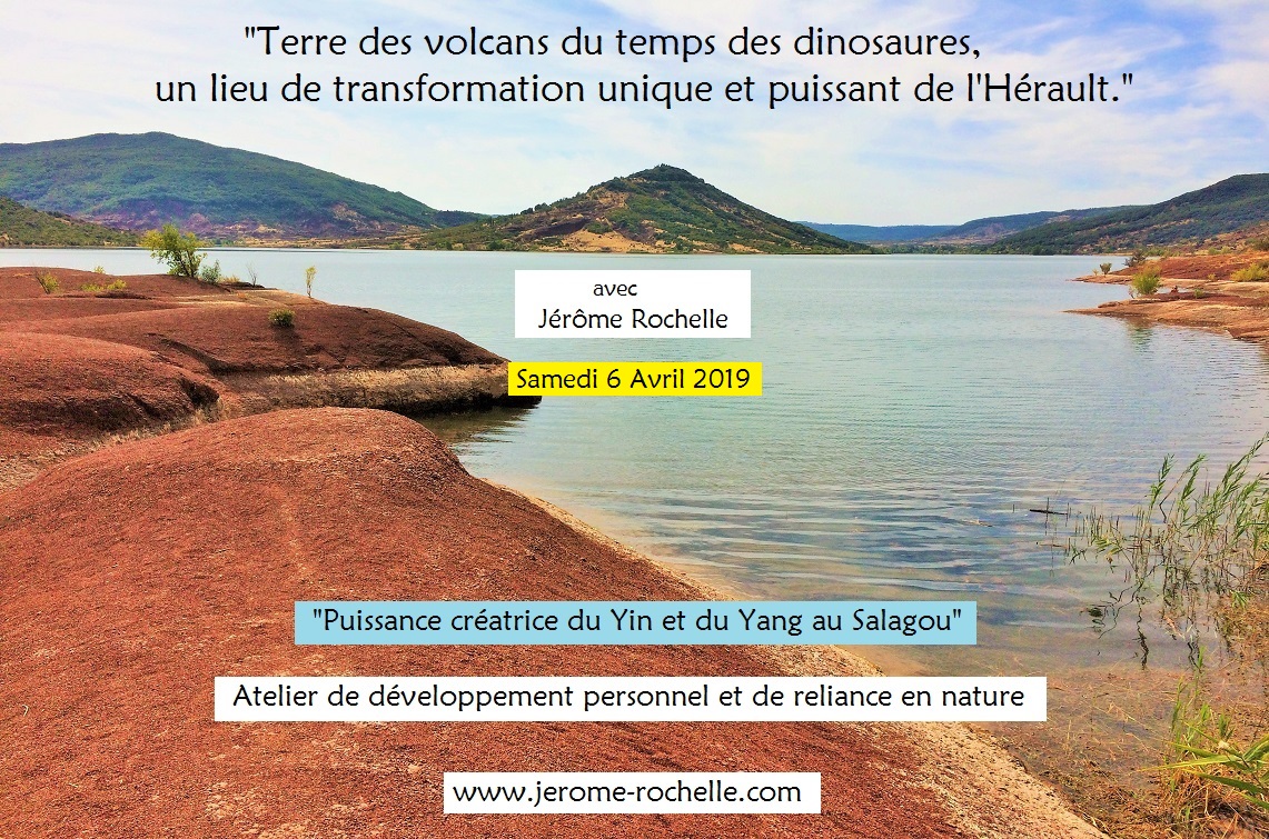 Atelier "Puissances créatrices du Yin et du Yang au Salagou" Samedi 06 Avril 2019