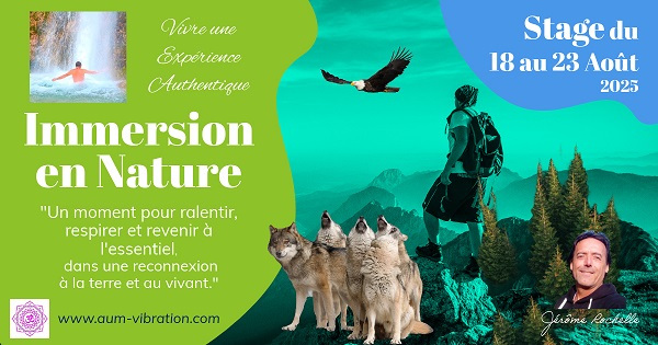 STAGE - Immersion en Nature - Vivre une Expérience Authentique du 18 au 23 Août 2025