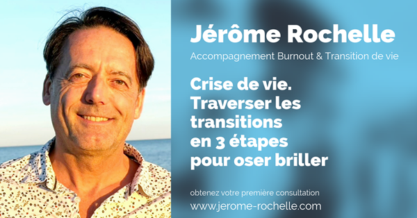 Crise de vie - Traverser les transitions en 3 étapes pour oser briller