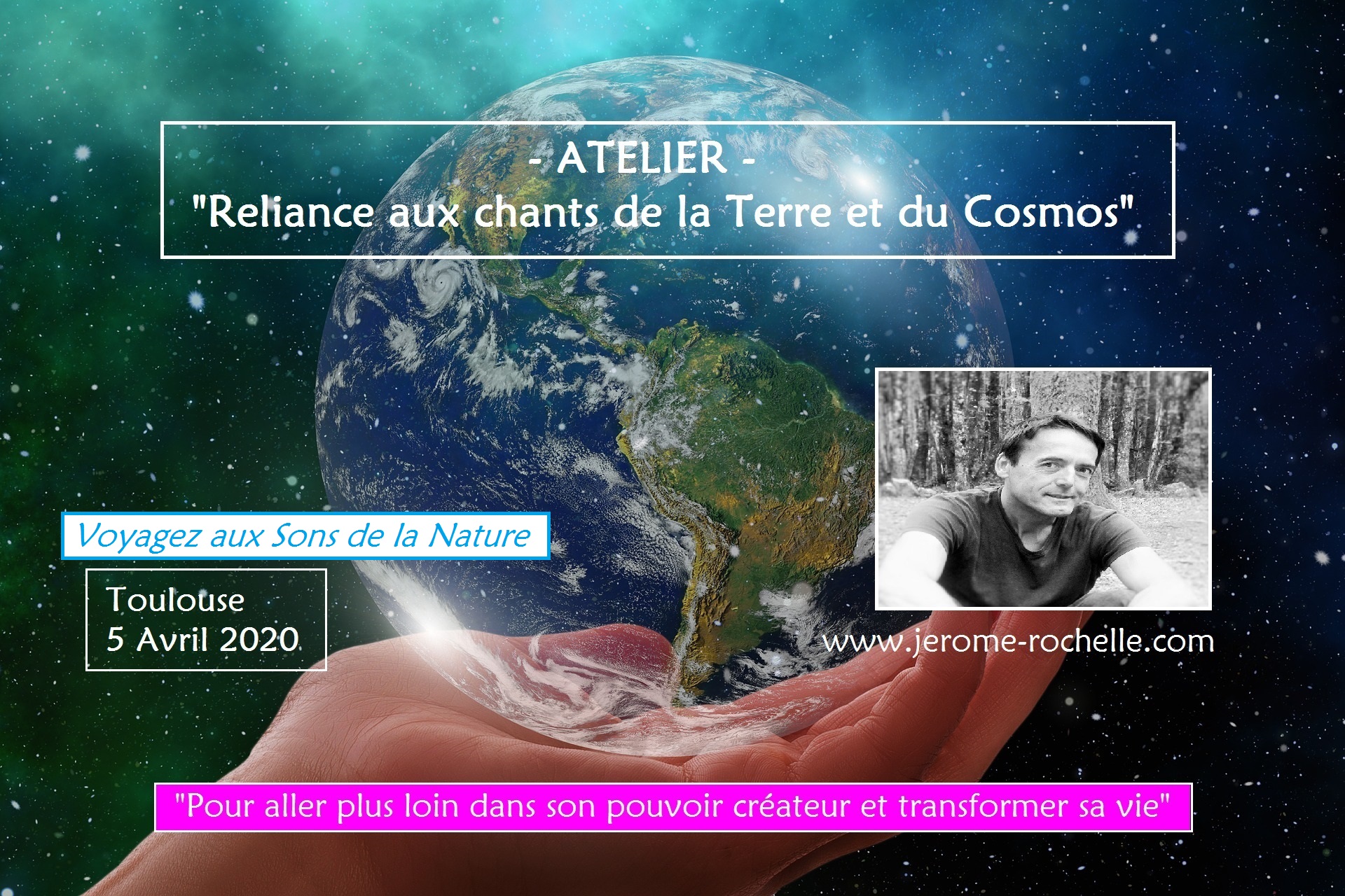 Atelier Psycho-Énergétique - Reliance aux chants de la Terre et du Cosmos - Toulouse 5 Avril 2020