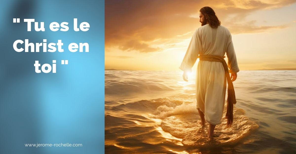 Tu es le Christ en toi - Le puissant chemin de transformation intérieure