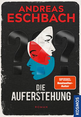 Andreas Eschbach - Die Auferstehung