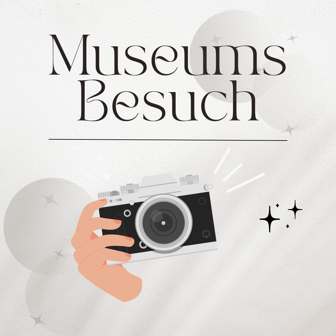 AKTION: Museumsbesuch am 25.03.2024