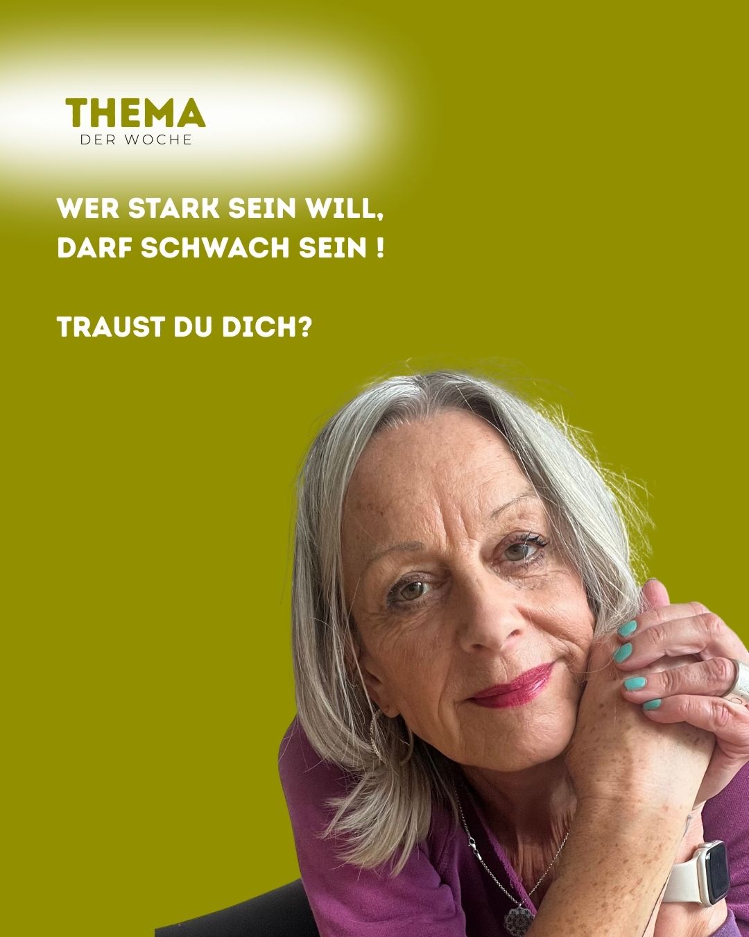 Wer stark sein will, darf schwach sein – Traust du dich?