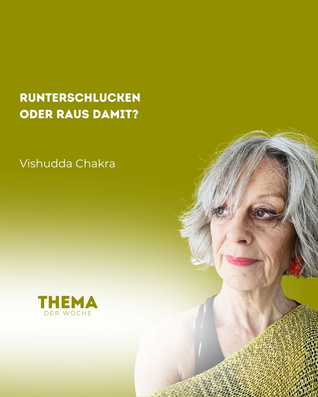 Runterschlucken oder raus damit?  Chakra 5 – Vishuddha