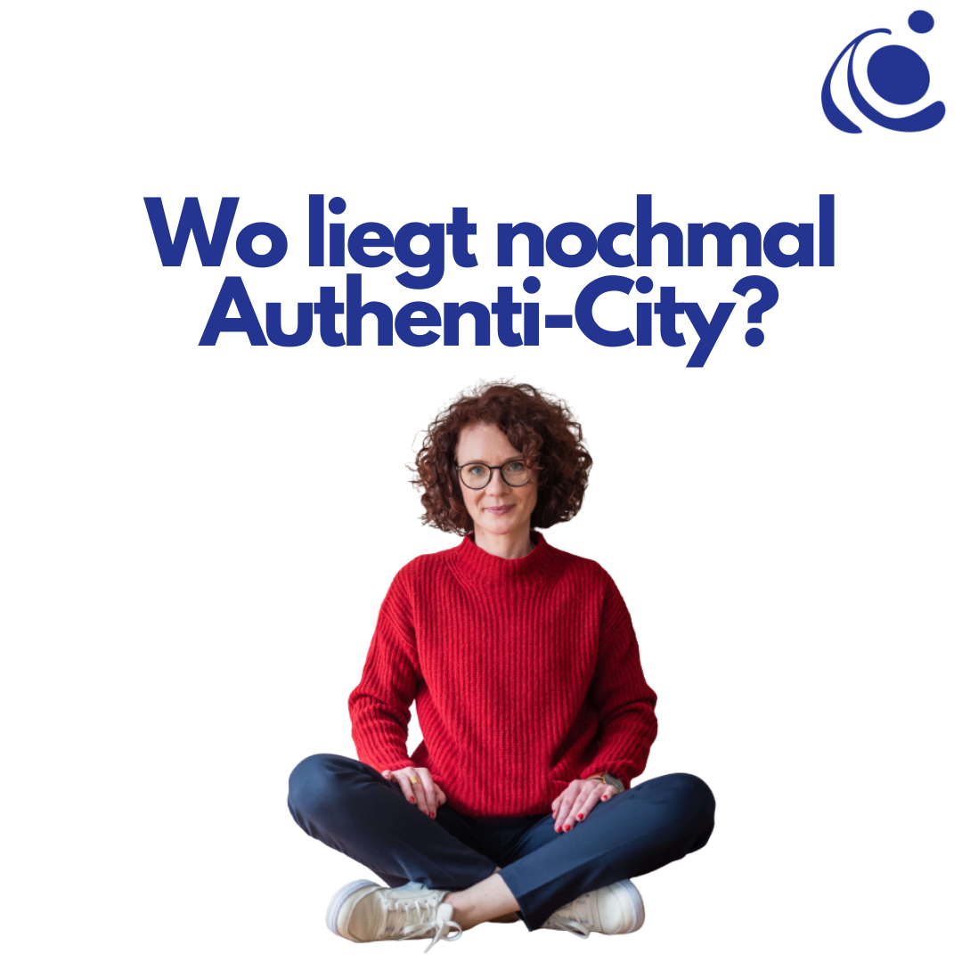 Nächste Ausfahrt, Authenti-City!