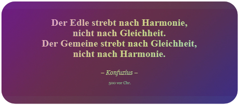 Der Edle, Harmonie, Gleichheit, Konfuzius, Nirmalo