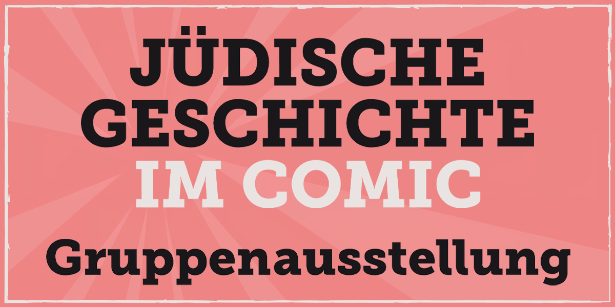 05.10. – 6.10. | Ausstellung zur Jüdischen Geschichte im Comic | Hamburg