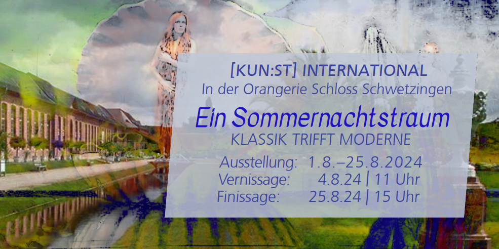 Kunstausstellung "Ein Sommernachtstraum - Klassik trifft Moderne"