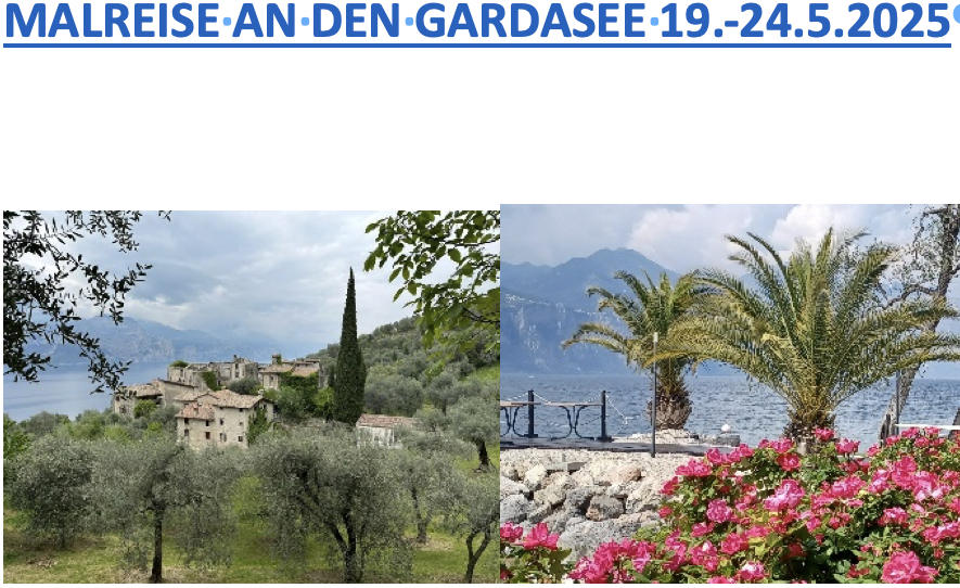 MALREISE AN DEN GARDASEE 19.-24.5.2025mit Sigrid Kiessling-Rossmann