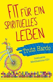 Trutz Hardo, Fit für ein spirituelles Leben, Inklusive Meditations-CD, Reinkarnation, Rückführung, Karma